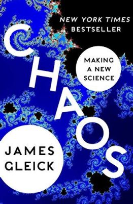  《Chaos: Making a New Science》 -  探索宇宙的混沌之美與科學之詩